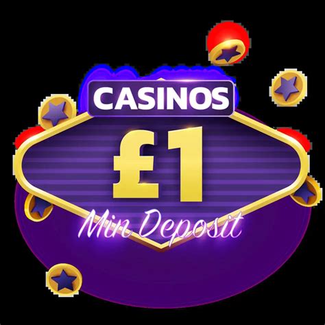 minimum deposit 1 pound casino